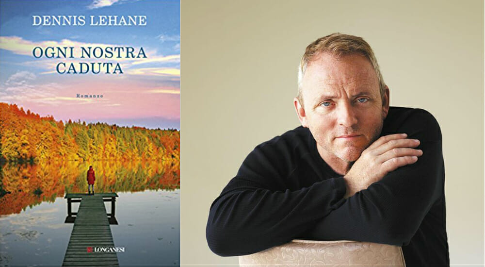 dennis lehane ogni nostra caduta longanesi doppia