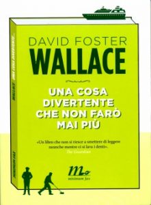 Una cosa divertente che non farò mai più, D.F. Wallace