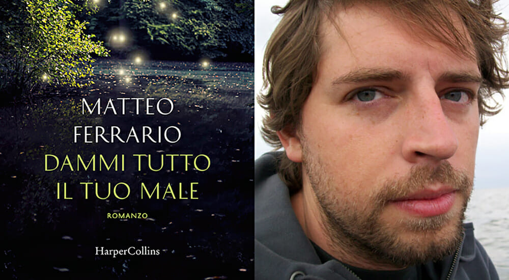 dammi tutto il tuo male - matteo ferrario