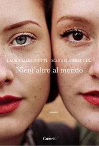 Nient’altro al mondo di Laura Martinetti e Manuela Perugini