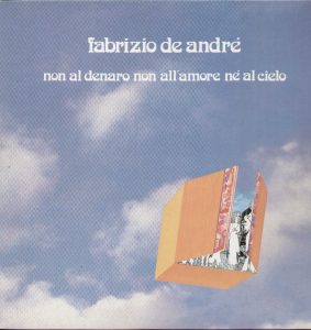 Fabrizio De Andre non al denaro non all'amore né al cielo