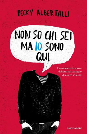 Non so chi sei ma io sono qui di Becky Albertalli