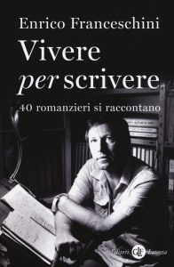 franceschini vivere per scrivere