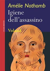 amélie nothomb Igiene dell'assassino voland copertina