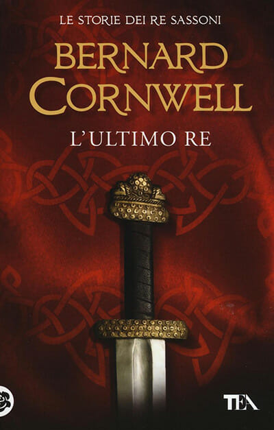 L'ultimo re Bernard Cornwell