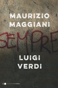 maurizio maggiani luigi verdi sempre chiarelettere copertina