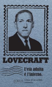 l'età adulta è l'inferno lovecraft l'orma marco peano