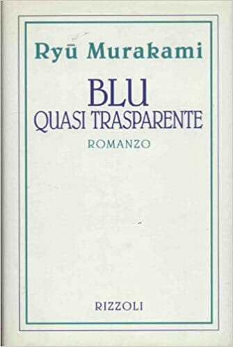 Ryu Murakami - Blu quasi trasparente