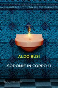 aldo busi sodomie in corpo 11