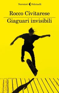 Rocco Civitarese Giaguari invisibili Feltrinelli