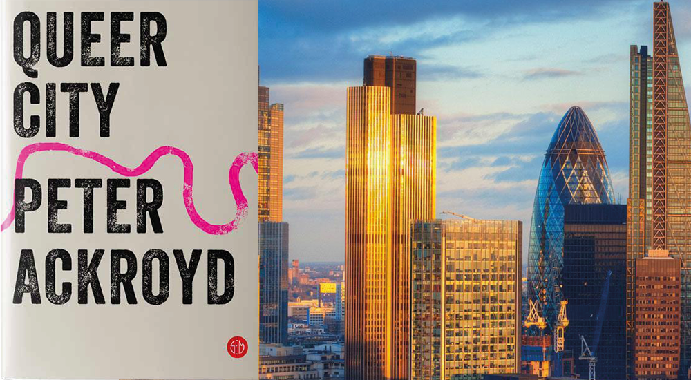 La storia della Londra gay: “Queer City” di Peter Ackroyd è un sorprendente viaggio nel tempo