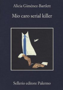 mio caro serial killer alicia giménez bartlett sellerio copertina