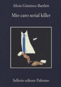 mio caro serial killer alicia giménez bartlett sellerio copertina