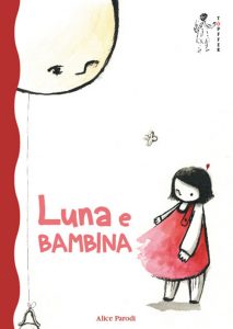 Luna e Bambina Alice Parodi Topffer edizioni