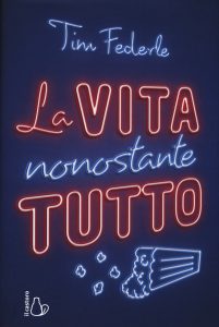 la vita nonostante tutto