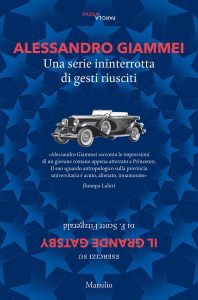 Alessandro Giammei Una Serie Ininterrotta di Gesti riusciti Marsilio