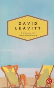 David Leavitt un luogo dove non sono mai stato