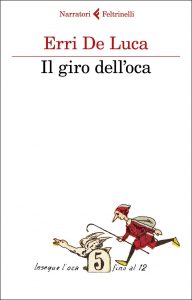 Erri de luca il giro dell'oca feltrinelli