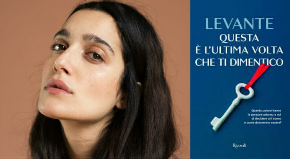 levante questa è l'ultima volta che ti dimentico