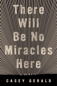 Casey Gerald There Will Be No Miracles Here