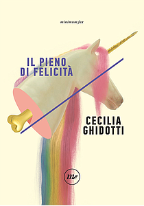Il pieno di felicità Cecilia Ghidotti