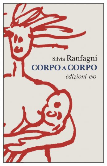 Silvia Ranfagni Corpo a corpo