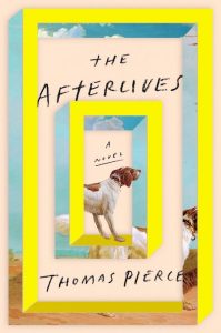 Thomas Pierce The Afterlives