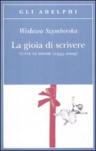 La gioia di scrivere. Tutte le poesie