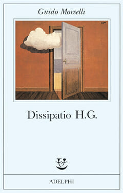 Dissipatio H.G. di Guido Morselli