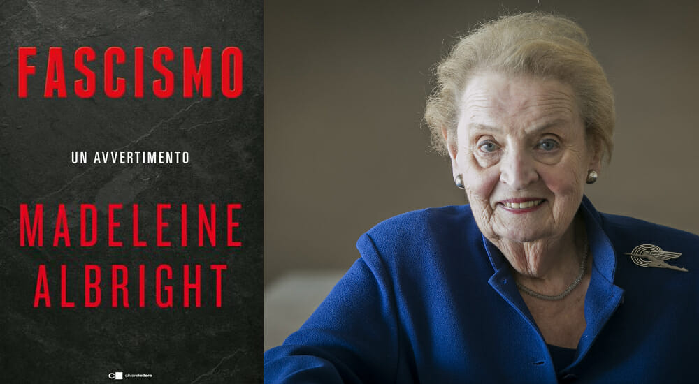 Il saggio di Madeleine Albright riflette sul ritorno del fascismo nel mondo contemporaneo