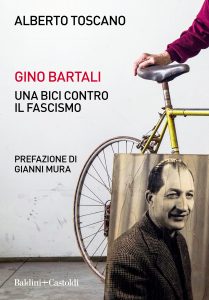 Toscano Gino Bartali Una bici contro il fascismo