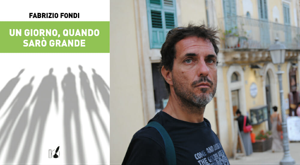 Fabrizio Fondi Un giorno quando sarò grande