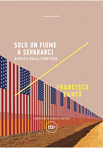 Solo un fiume a separarci Francisco Cantù