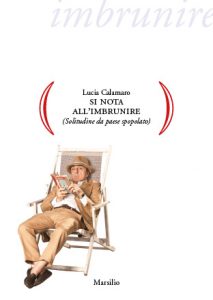 Lucia Calamaro Si nota all'imbrunire