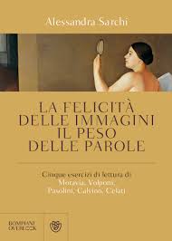 La felicità delle immagini. Il peso delle parole 