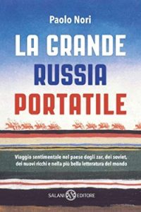 La grande russia portatile, Paolo nori