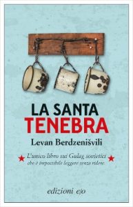 Gulag, edizioni e/o, La santa tenebra