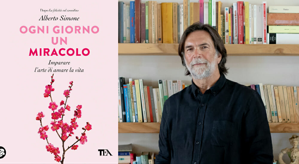 “Ogni giorno un miracolo”, il nuovo libro di Alberto Simone