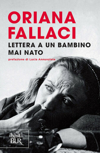 Oriana Fallaci Lettera a un bambino mai nato