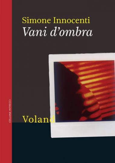  "Vani d’ombra", il nuovo romanzo di Simone Innocenti