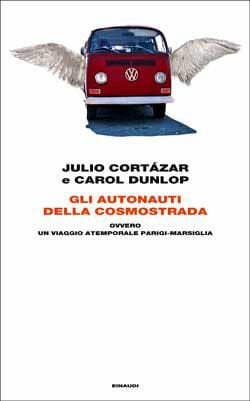 Autonauti della cosmostrada Julio Cortázar libri
