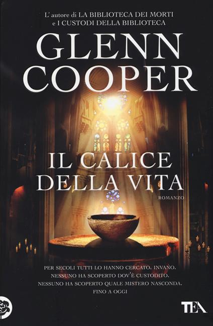 Copertina del libro Il calice della vita di Glenn Cooper