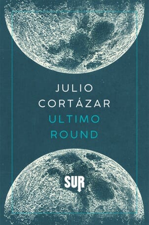 Ultimo round Julio Cortázar libri