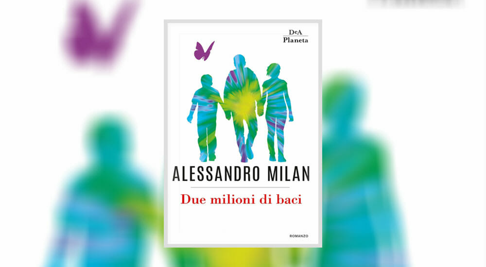 Alessandro Milan Due milioni di baci libro