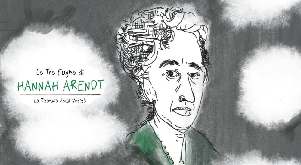Le tre fughe di Hannah Arendt