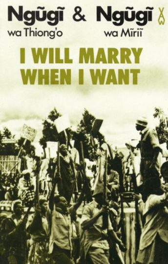 Ngugi Wa Thiong'o libri i will marry when I want to