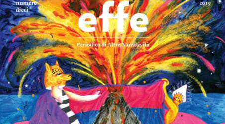 “effe – Periodico di Altre Narratività” festeggia il decimo numero assieme ad altre riviste