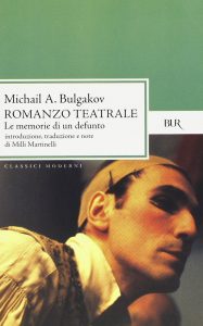 le memorie di un defunto romanzo teatrale michail bulgakov