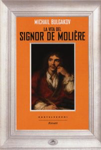 la vita del signor de moliere michail bulgakov