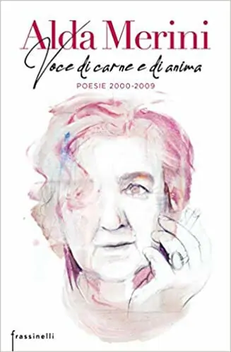 Libri Di E Su Alda Merini A Dieci Anni Dalla Scomparsa Della Poetessa Illibraio It